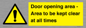 Door opening area - Area to be kept clear at all times